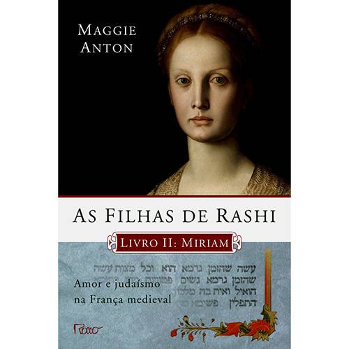 Livro - Filhas de Rashi, a - Livro II - Miriam - Amor e Judaísmo na França Medieval