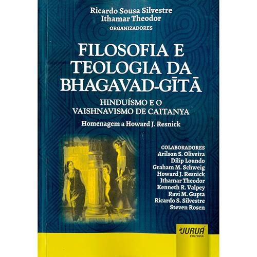 Livro - Filosofia e Teologia da Bhagavad-Gita: Hinduísmo e o Vaishnavismo de Caitanya