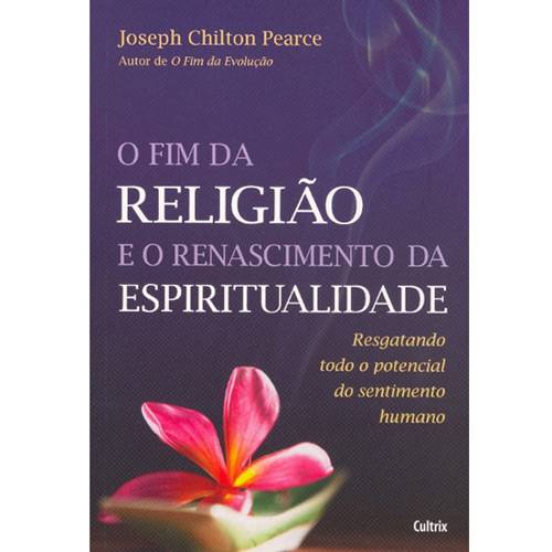 Livro - Fim da Religião e o Renascimento da Espiritualidade