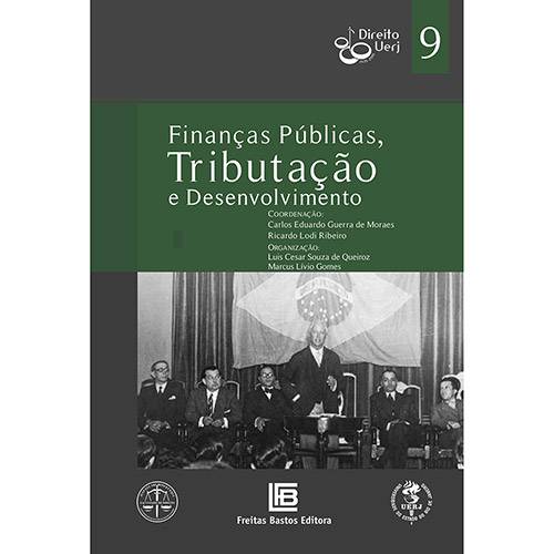 Livro - Finanças Públicas, Tributação e Desenvolvimento - Direito UERJ - Vol. 9