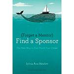 Livro - Find a Sponsor: Forget a Mentor