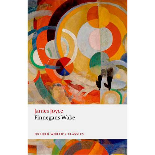 Livro - Finnegans Wake (Oxford World Classics)