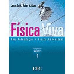 Livro - Física Viva - uma Introdução à Física Conceitual - Vol. 1
