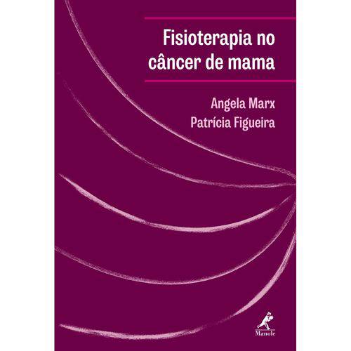 Livro - Fisioterapia no Câncer de Mama - Marx