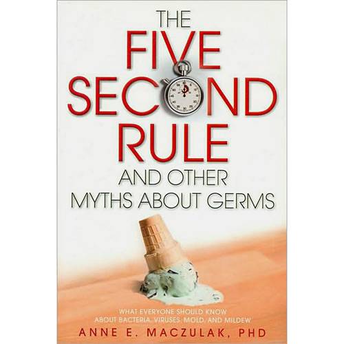 Livro - Five-Second Rule And Other Myths About Germs, The