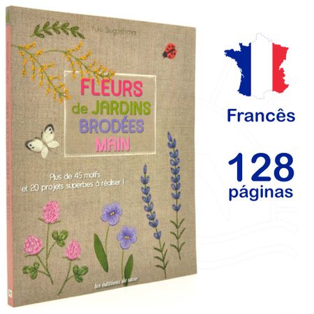 Livro Fleurs de Jardins Brodées Main