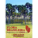 Livro - Flora Brasileira - Arecaceae (Palmeiras)