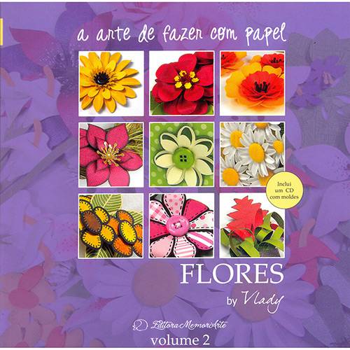 Livro - Flores - Coleção a Arte de Fazer com Papel - Vol. 2