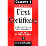 Livro - Focus On First Certificate - Practice Tests With Guidance For The Revised Exam - Cassette 1