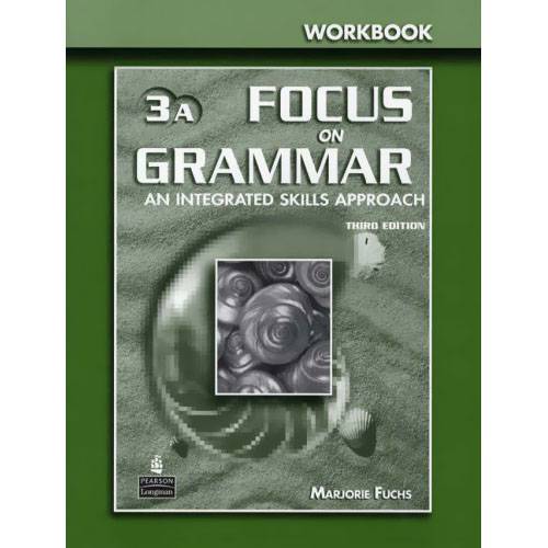 Livro - Focus On Grammar 3A - An Integrated Skills Approach - Workbook