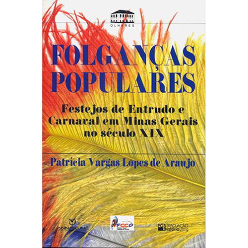 Livro - Folganças Populares: Festejos de Entrudo e Carnaval em Minas Gerais no Século XIX