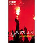 Livro - Folha Explica: Futebol Brasileiro Hoje