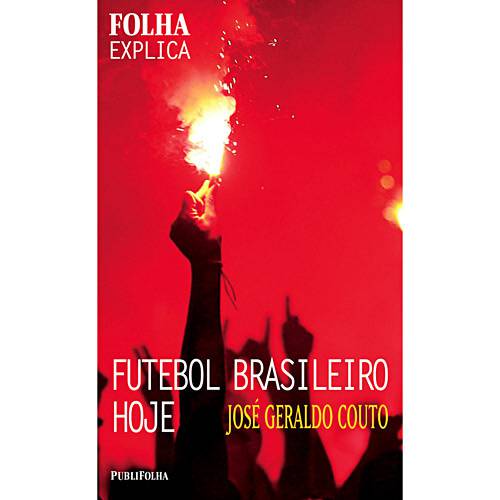 Livro - Folha Explica: Futebol Brasileiro Hoje