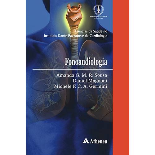 Livro - Fonoaudiologia - Coleção Ciência da Saúde no Instituto Dante Pazzanese