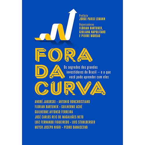 Livro - Fora da Curva: os Segredos dos Grandes Investidores do Brasil-e o que Você Pode Aprender com Eles