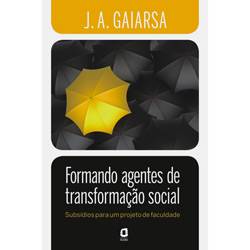 Livro - Formando Agentes de Transformação Social - Subsídios para um Projeto de Faculdade
