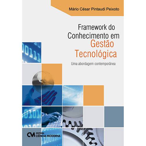 Livro - Framework do Conhecimento em Gestão Tecnológica: uma Abordagem Contemporânea
