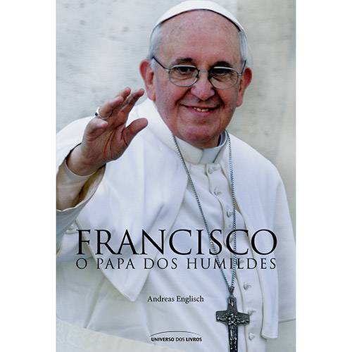 Livro - Francisco: o Papa dos Humildes