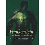 Livro - Frankenstein ou o Prometeu Moderno [Box Mestres do Terror]