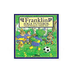 Livro - Franklin Joga Futebol - Encadernado