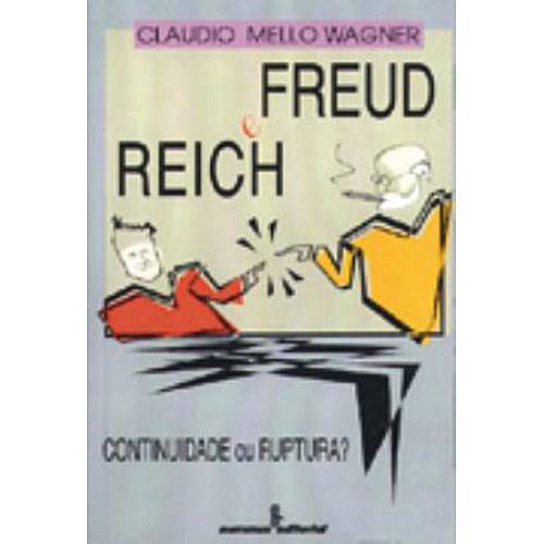 Livro - Freud e Reich: Continuidade ou Ruptura?