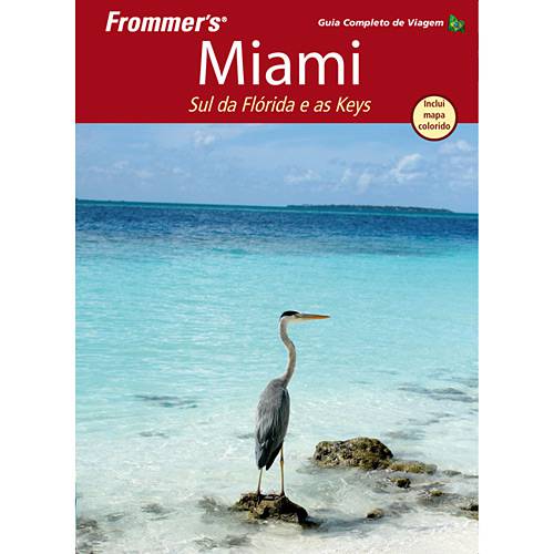 Livro - Frommer´s Miami - Sul da Flórida e a Keys - Guia Completo de Viagem