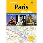 Livro - Frommer's Paris Dia a Dia: 22 Maneiras Inteligentes de Conhecer a Cidade