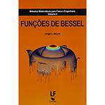 Livro - Funções de Bessel: Métodos Matemáticos para Física e Engenharia - Vol. 4