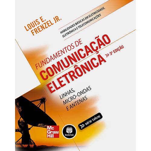 Livro - Fundamentos de Comunicação Eletrônica: Linhas, Micro-Ondas e Antenas - Série Habilidades Básicas em Eletricidade, Eletrônica e Telecomunicações