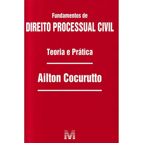 Livro - Fundamentos de Direito Processual Civil - Teoria e Prática