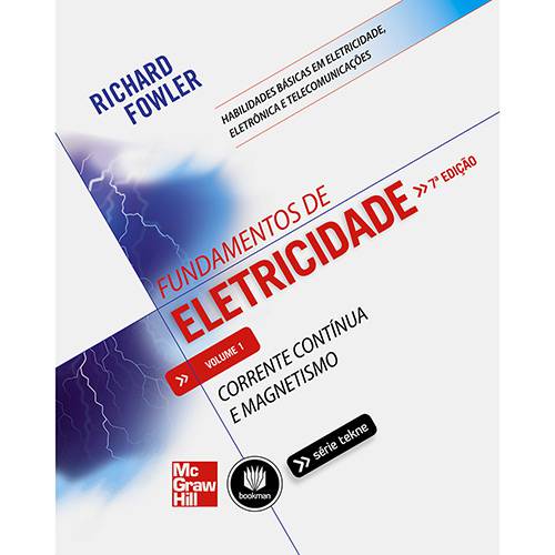 Livro - Fundamentos de Eletricidade: Corrente Contínua e Magnetismo - Série Habilidades Básicas em Eletricidade, Eletrônica e Telecomunicações - Volume 1