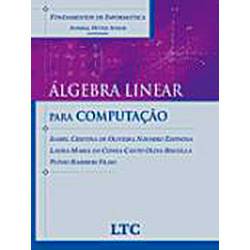 Livro - Fundamentos de Informática: Álgebra Linear para Computação