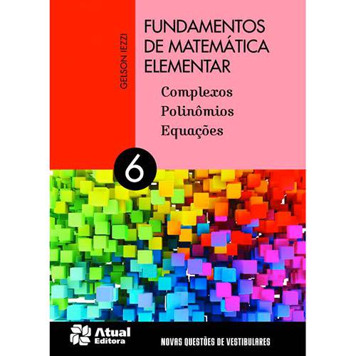 Livro - Fundamentos de Matemática Elementar: Complexos, Polinômios, Equações