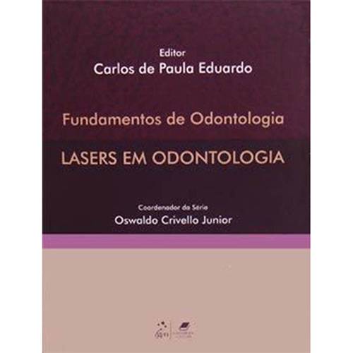 Livro - Fundamentos de Odontologia - Lasers em Odontologia