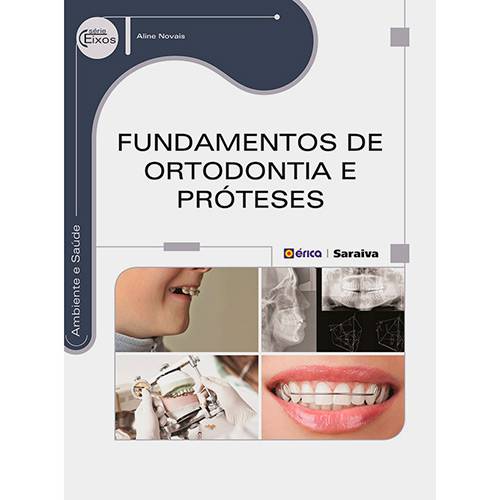 Livro - Fundamentos de Ortodontia e Próteses - Série Eixos