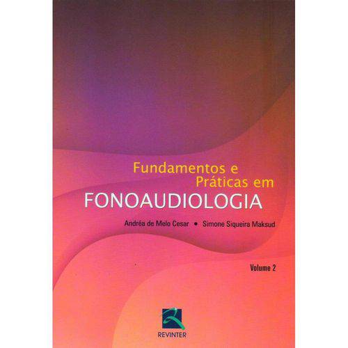 Livro - Fundamentos e Práticas em Fonoaudiologia - Volume 2 - Maksud