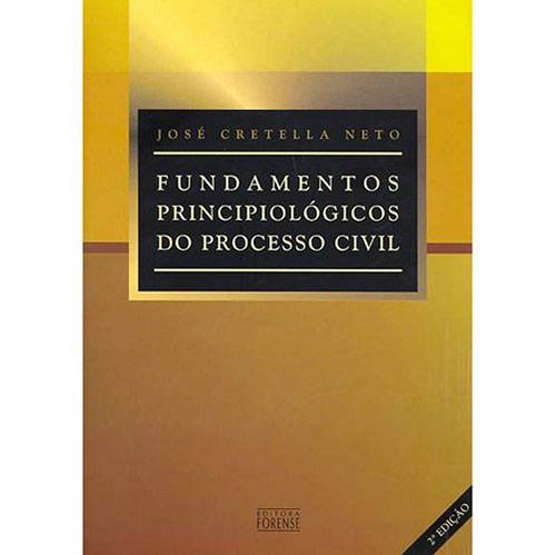 Livro - Fundamentos Principiológicos do Processo Civil