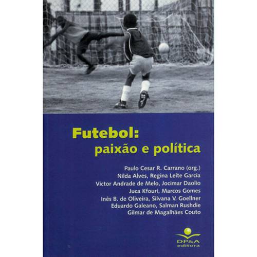 Livro - Futebol : Paixão e Política