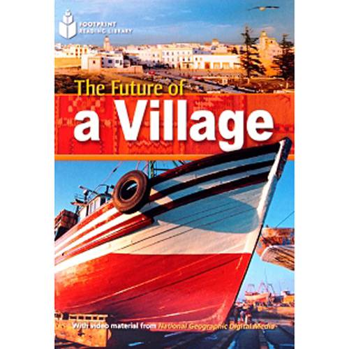 Livro - Future Of a Village (British English), The - Footprint Reading Library With Video From National Geographic