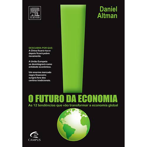 Livro - Futuro da Economia,O - as 12 Tendências que Vão Transformar a Economia Global