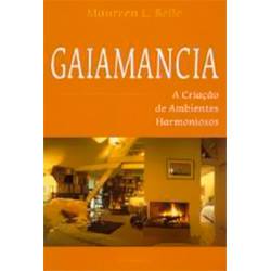 Livro - Gaiamancia - a Criação de Ambientes Harmoniosos