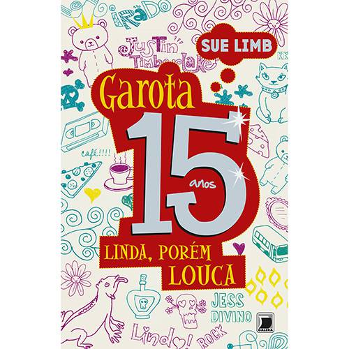 Livro - Garota, 15 Anos: Linda, Porém Louca