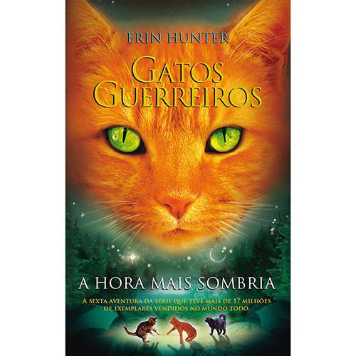 Livro - Gatos Guerreiros: a Hora Mais Sombria