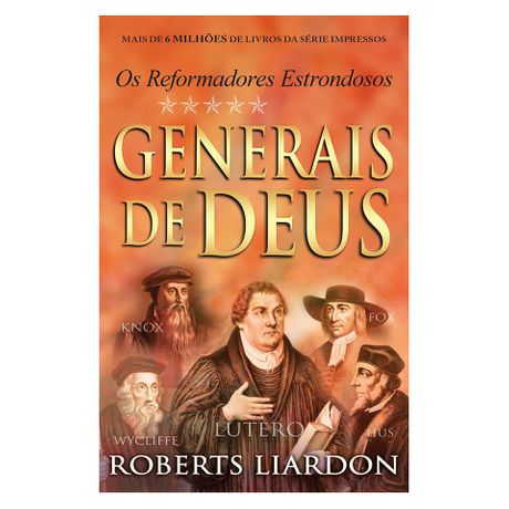 Livro Generais de Deus: os Reformadores Estrondosos