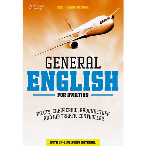 Livro - General English For Aviation: Pilots, Cabin Crew, Ground Staff, And Air Traffic Controller