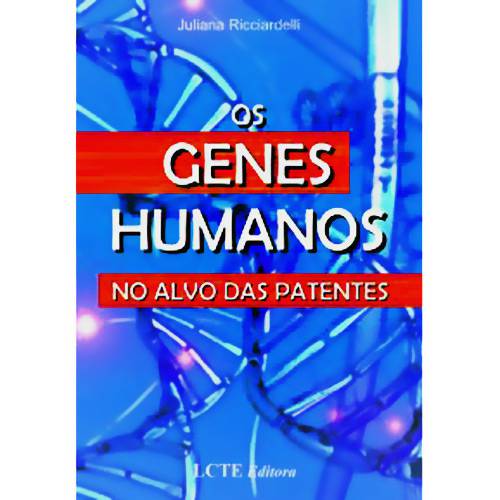 Livro - Genes Humanos, os - no Alvo das Patentes