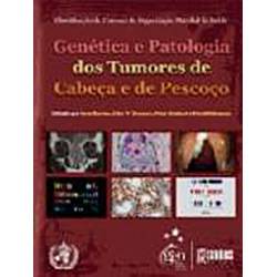 Livro - Genética e Patologia dos Tumores de Cabeça e de Pescoço