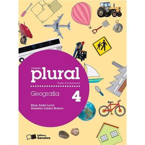 Livro - Geografia 4: Ensino Fundamental - Coleção Plural