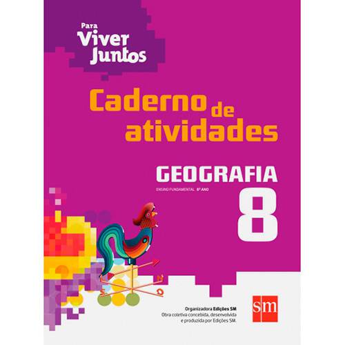 Livro - Geografia: Ensino Fundamental - 8º Ano - Caderno de Atividades - Coleção para Viver Juntos