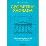 Livro - Geometria Sagrada: Simbolismo e Intenção Nas Estruturas Religiosas
